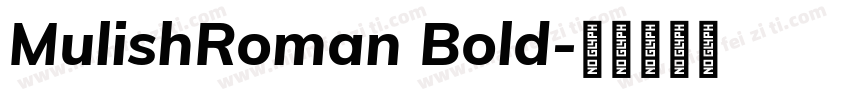 MulishRoman Bold字体转换